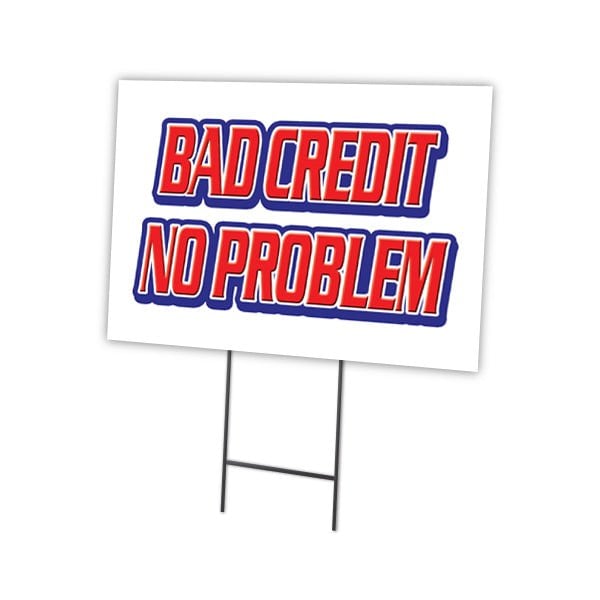 Bad Credit No Problem Yard & Stake outdoor plastic coroplast window, C-2436 Bad Credit No Problem